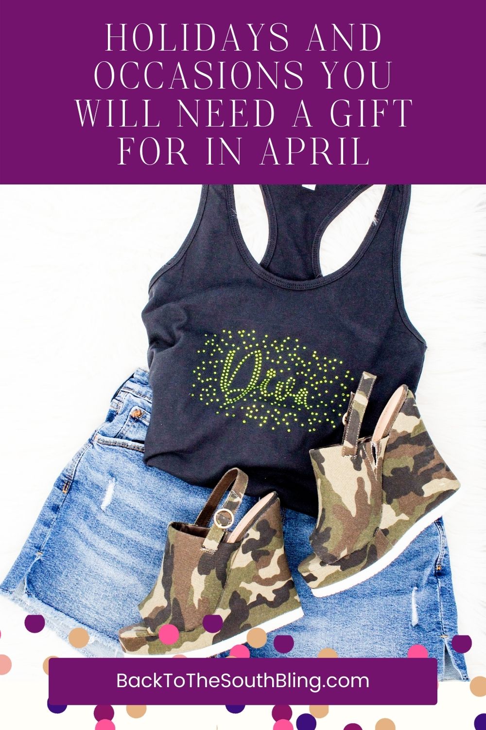 Holidays and Occasions For Gift Giving in April – Back to the South Bling