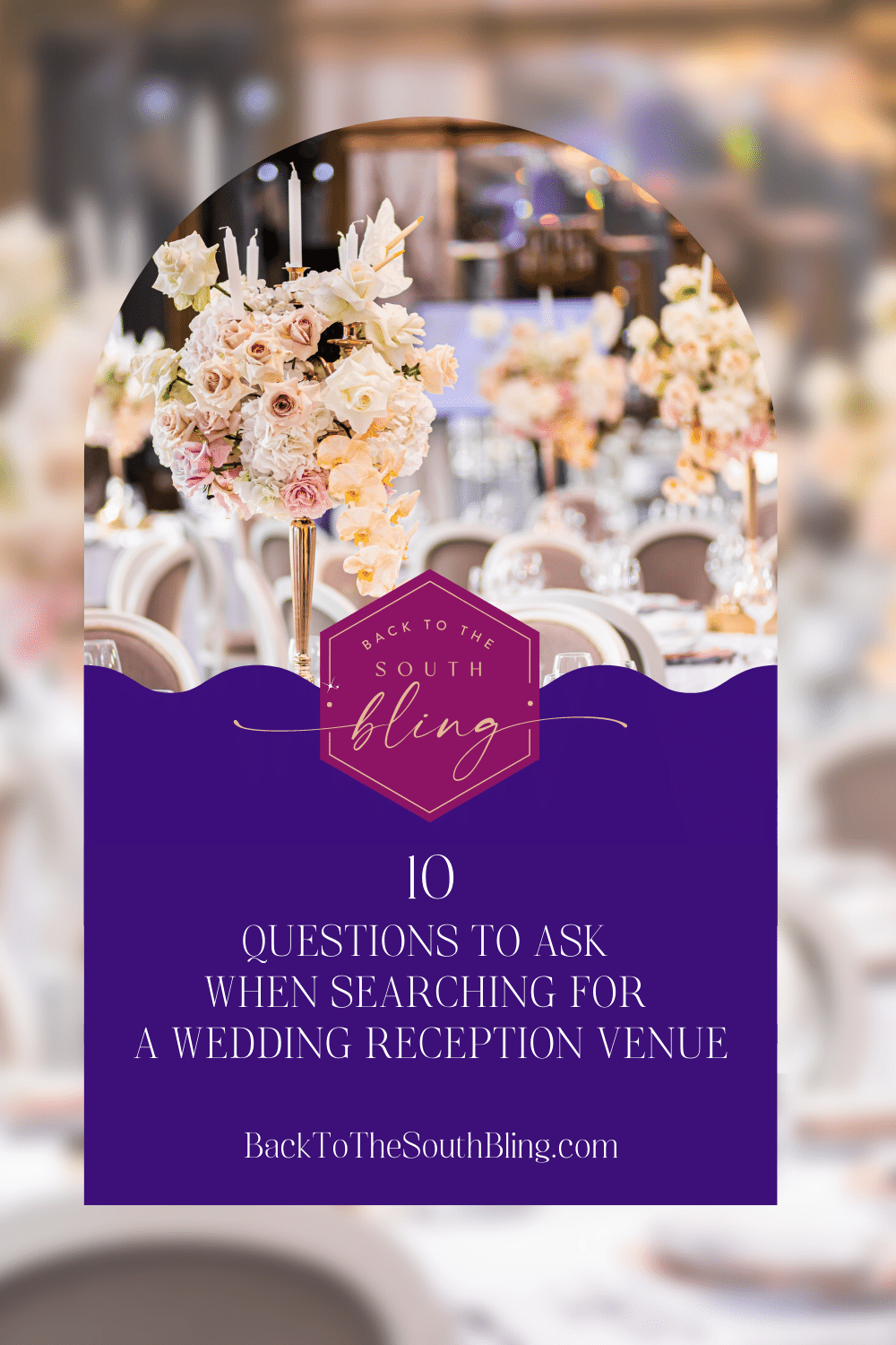 10 Important Questions to Ask When Searching For a Reception Venue (Part II)