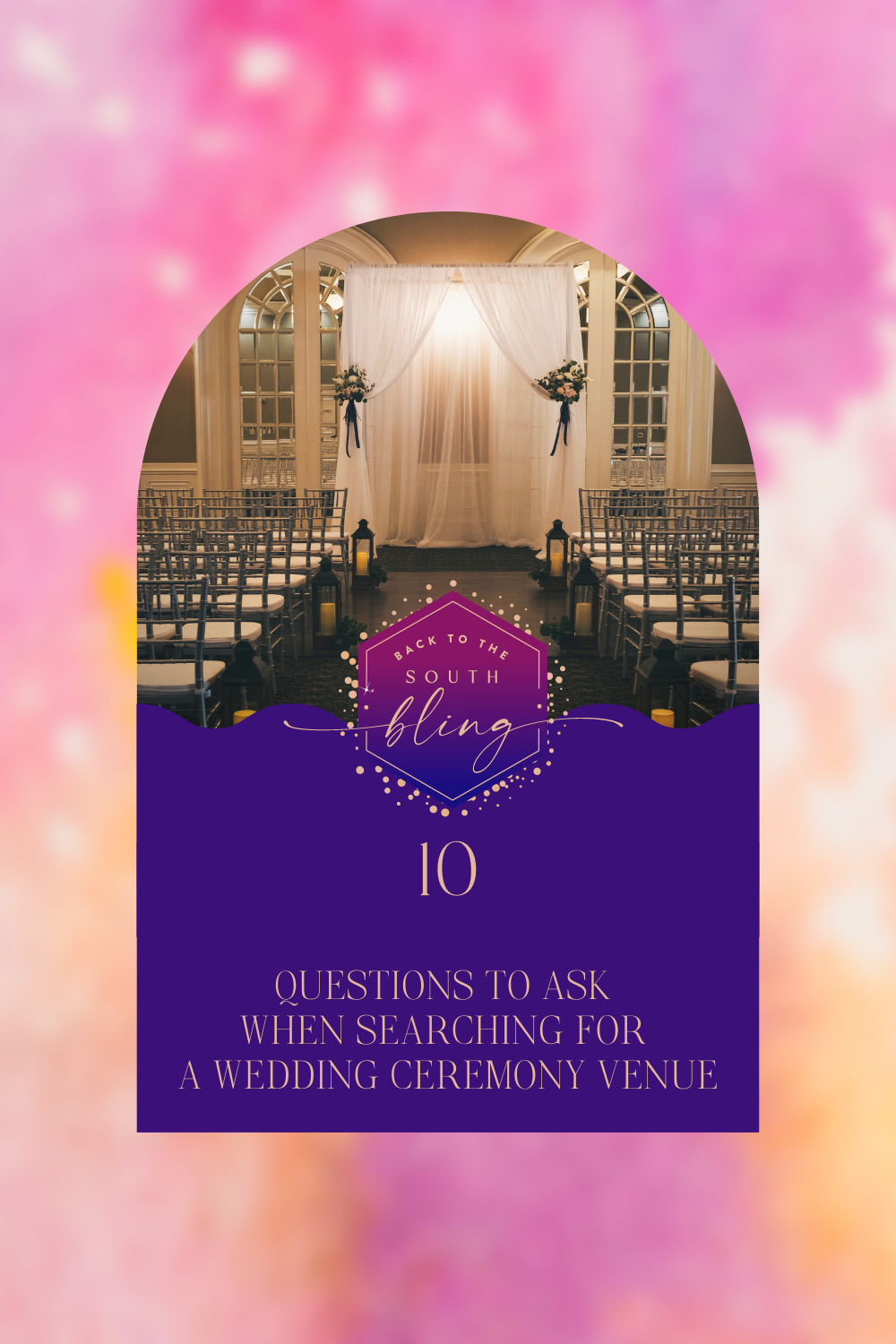 10 Important Questions to Ask When Searching For a Wedding Venue