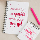 Leave A Lot of Sparkle Wherever You Go Bling Notebook Journal