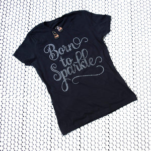 Born to Sparkle Bling T-shirt