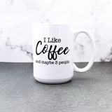I Like Coffee and Three People Mug