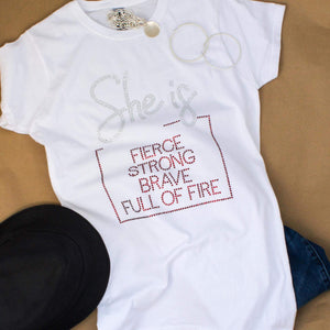 She Is Fierce, Strong, Brave, and Full of Fire Bling T-shirt